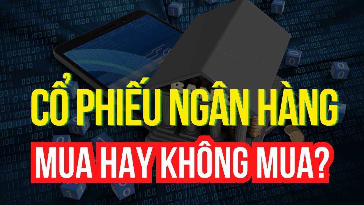 [Phân tích ngành NGÂN HÀNG] Những chỉ số quan trọng mà NĐT phải quan tâm | Intelligent Money Podcast