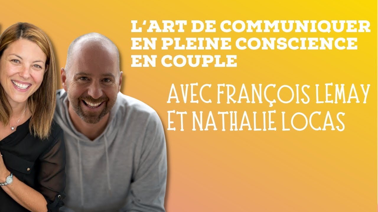 Épisode 200 - Communiquer en couple pour réaliser ses rêves - Avec François Lemay et Nathalie Locas