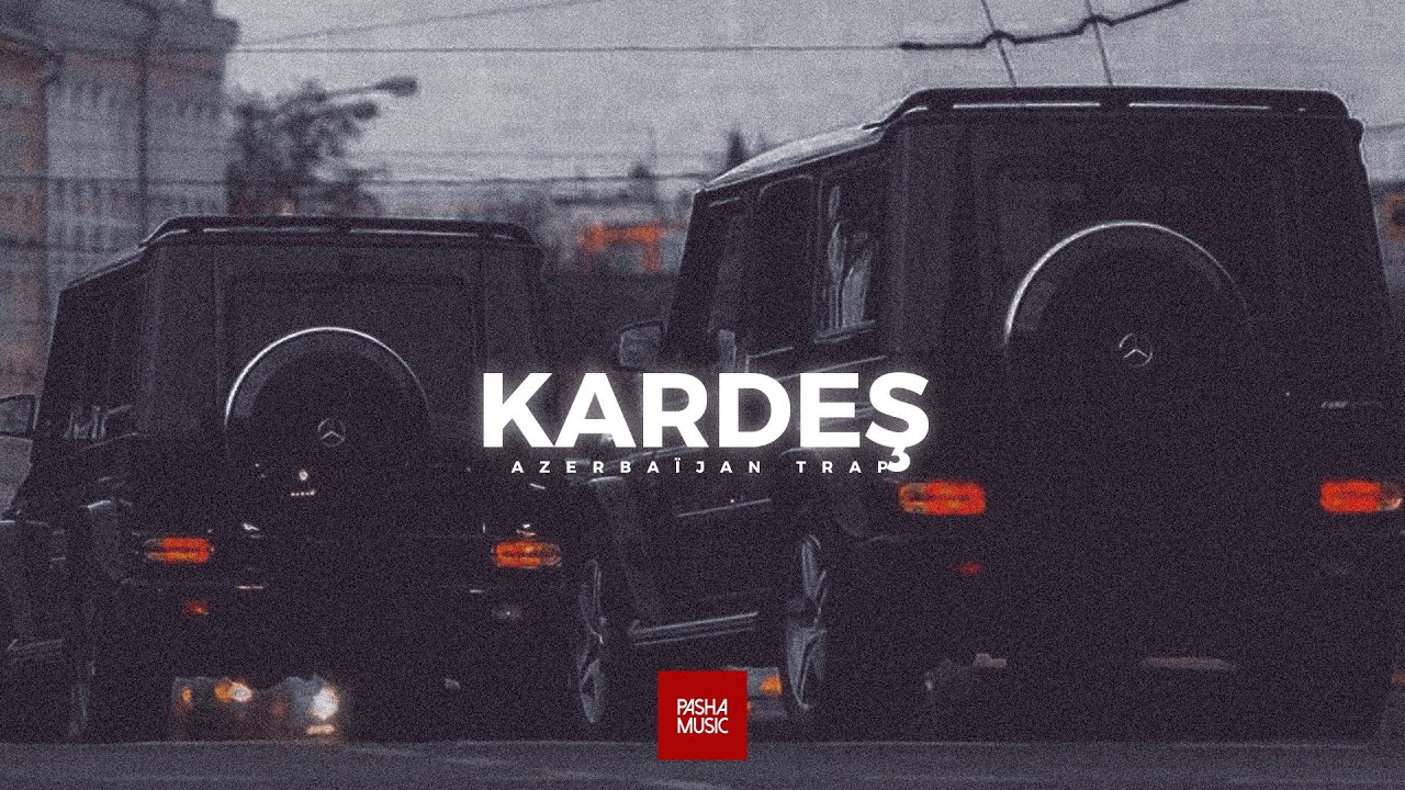 Pasha Music ►KARDEŞ◄ | Azerbaijan Trap | Mafya Müziği