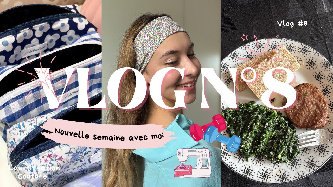 VLOG N°8 : Une nouvelle semaine avec moi - Lau' Création Couture 🪡