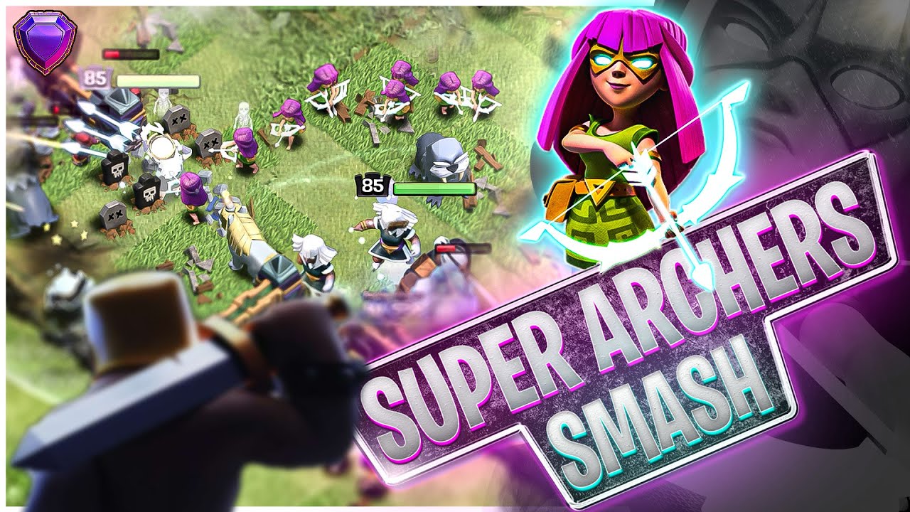 Super Archer Smash | TH15 | Clash of Clans