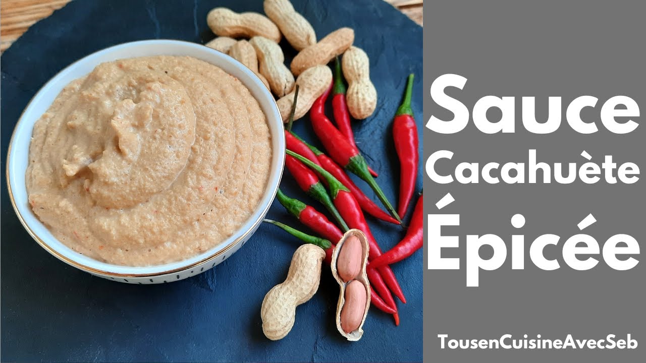 SAUCE CACAHUÈTE ÉPICÉE (Tous en cuisine avec Seb)
