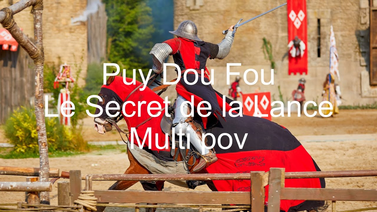 Puy Du Fou. Le Secret de la Lance Réalisation multi-caméras