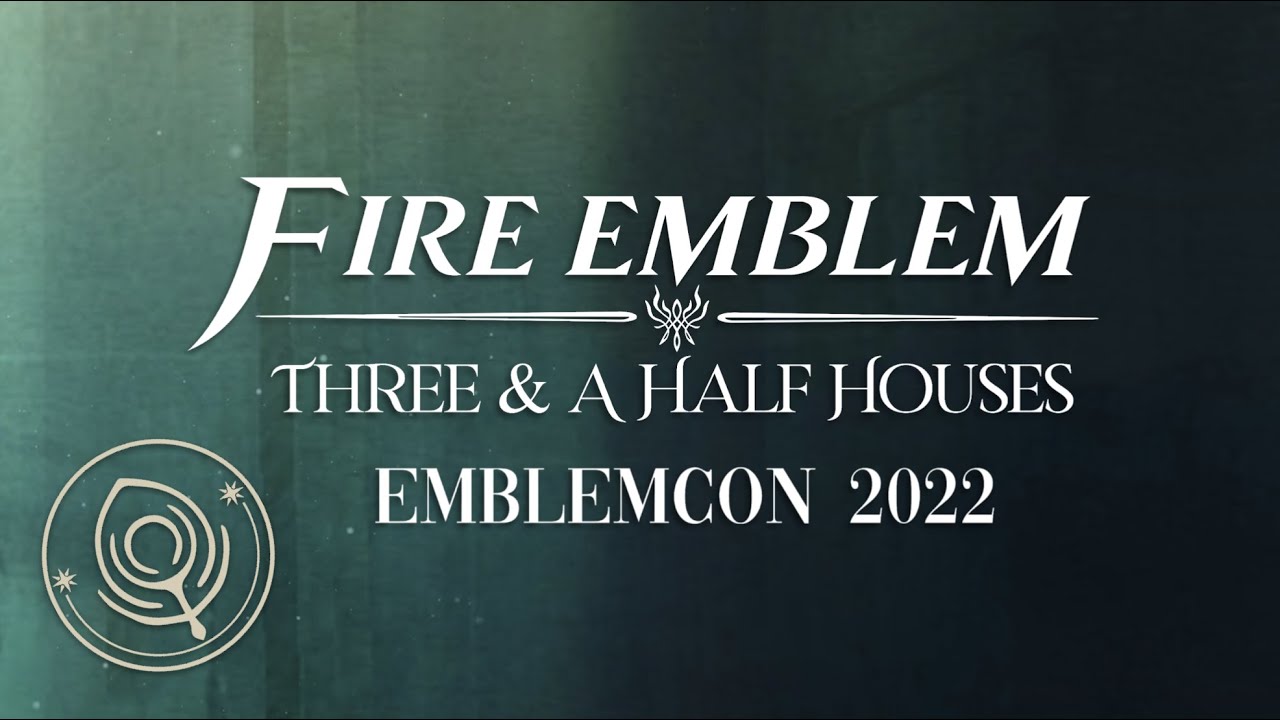 EmblemCon 2022 - Fire Emblem Three & A Half Houses Panel