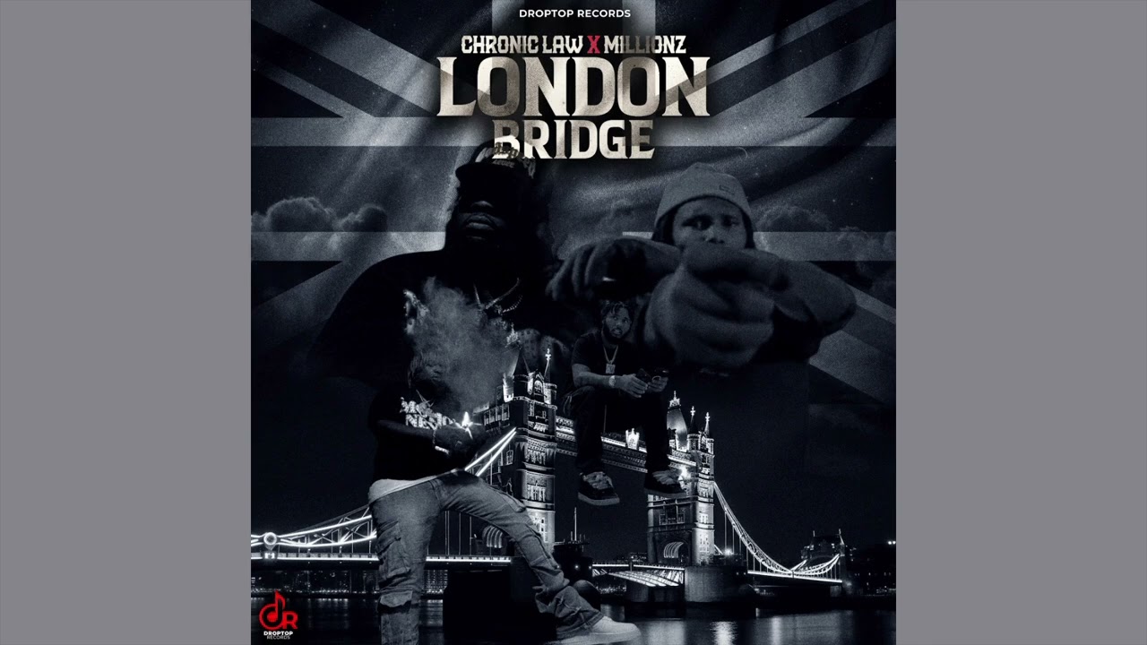 Chronic Law x M1llionz - London Bridge [British Badness] (Official Audio)
