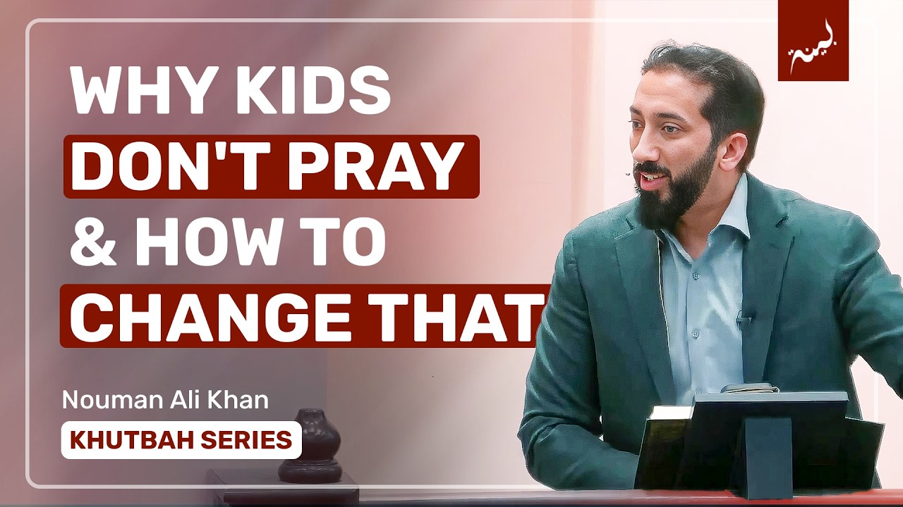 Inspire Your Kids to Love Salah | Khutbah Highlight | Nouman Ali Khan