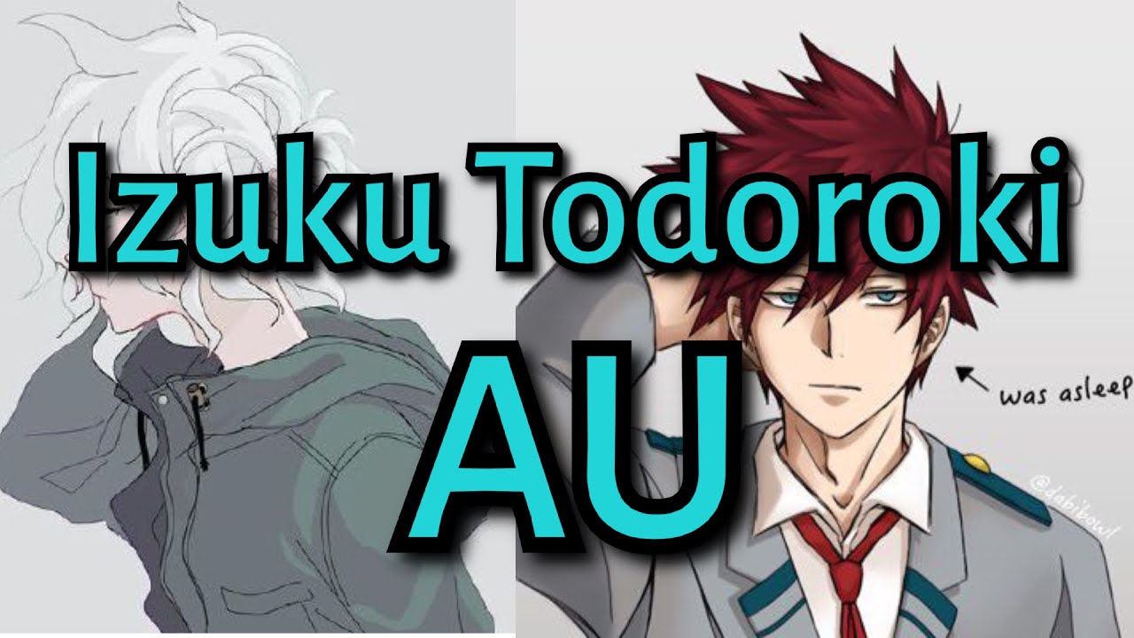 Izuku Todoroki AU Part 4
