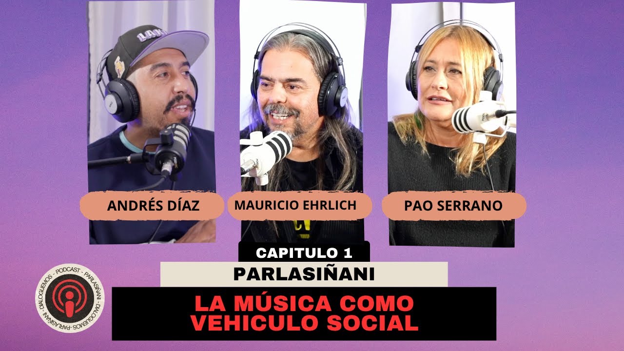 La música como vehículo social | Parlasiñañi Podcast - Capítulo 1