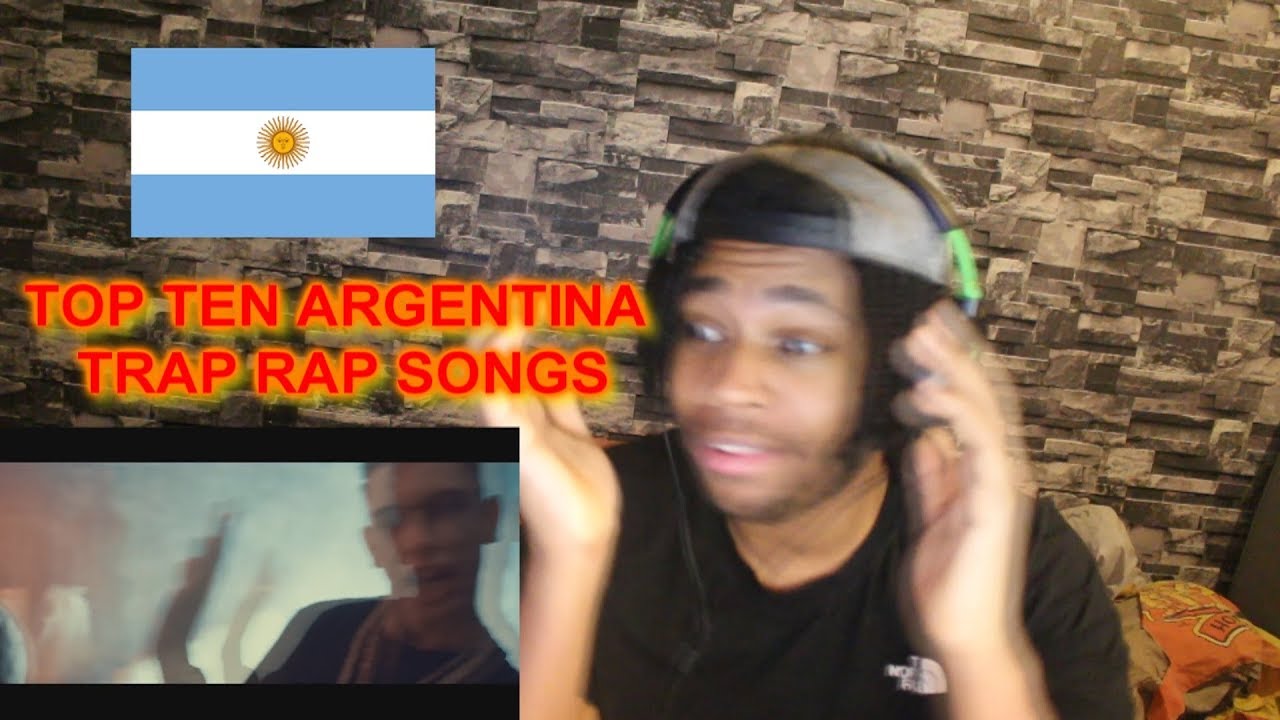 TOP 10 BEST ARGENTINA TRAP RAP SONGS (REACTION)