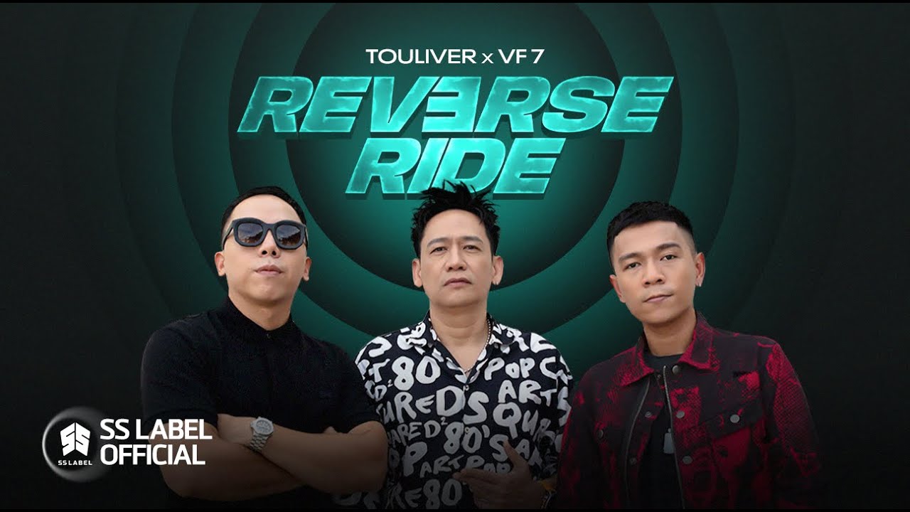 REVERSE RIDE EP.1 | TOULIVER - DUY MẠNH - LIL WUYN