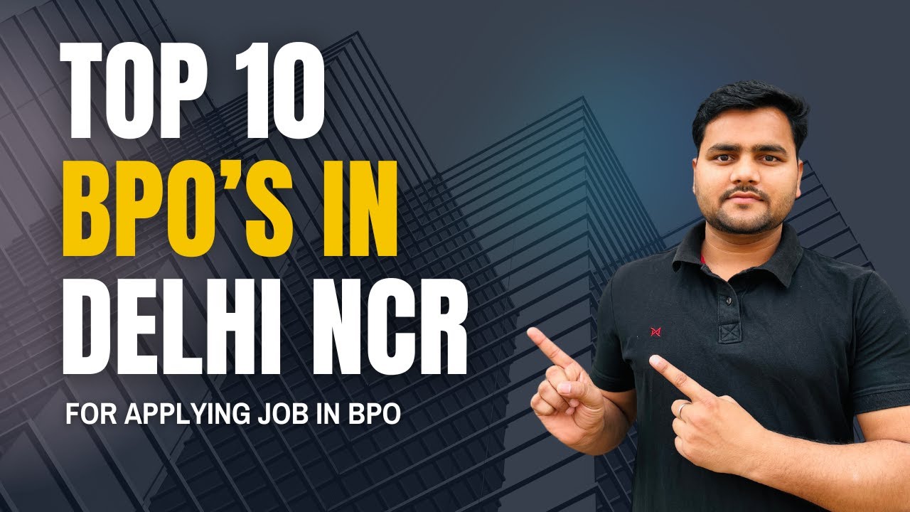 Top 10 BPO Companies in India | Top 10 BPO in Noida | Good BPO in Delhi NCR | BPO Jobs in Delhi