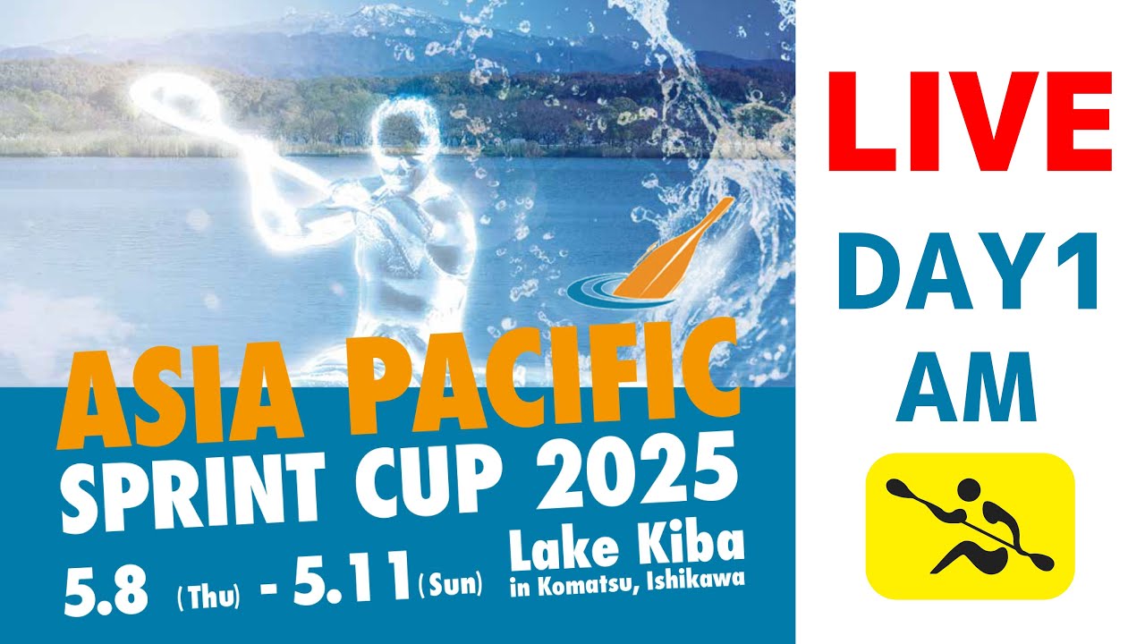 Day1:am_9 MAY.2025 / 2025 Asia Pacific Sprint Cup 【Canoe Sprint】