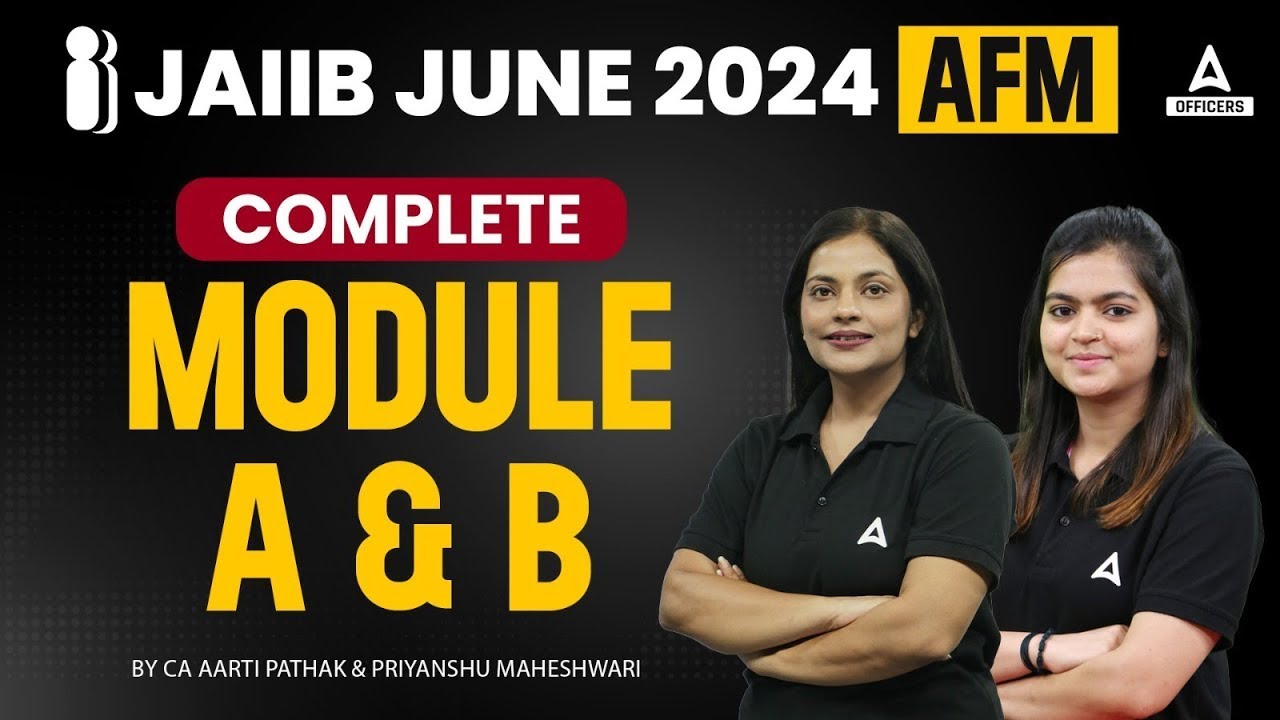 JAIIB AFM Complete Module A & B | JAIIB AFM | JAIIB 2024 Online Classes