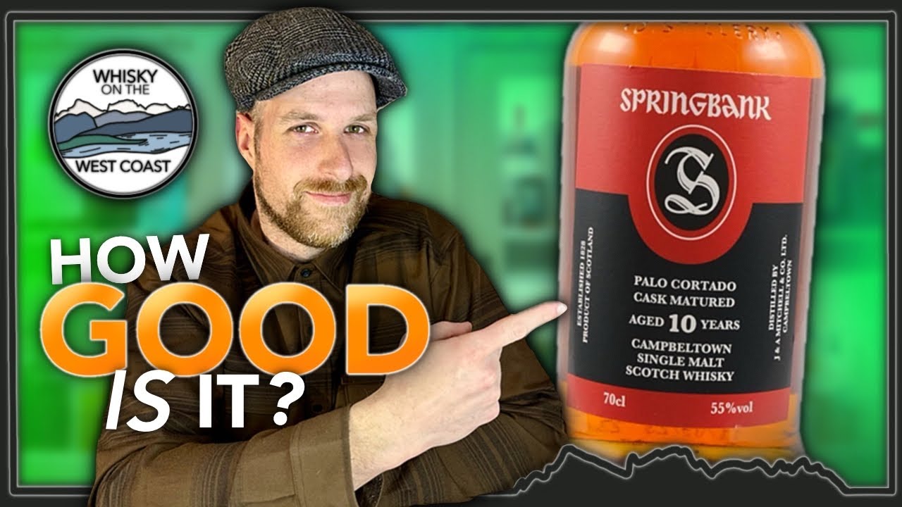 Springbank Palo Cortado 10 Year Scotch Whisky: My Most Anticipated Whisky Of The Year