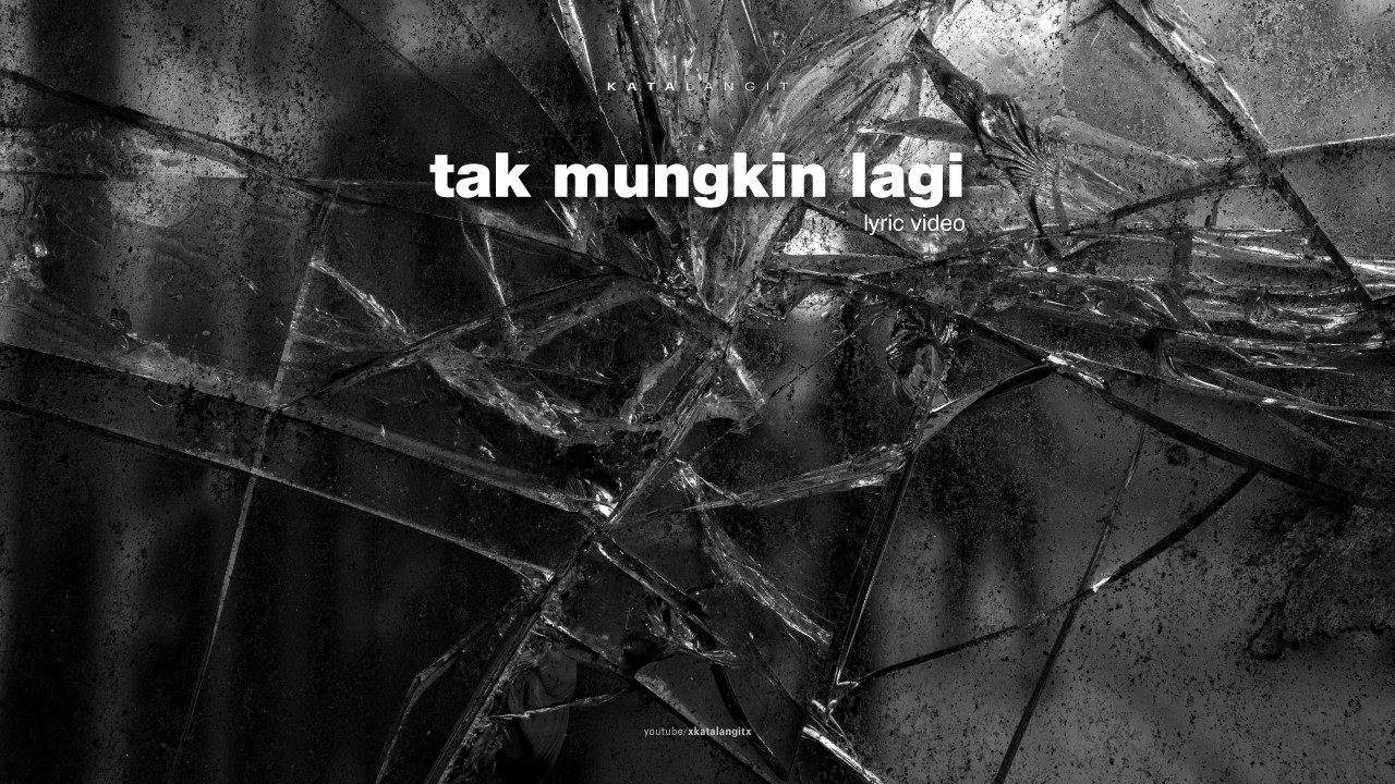 Tak Mungkin Lagi