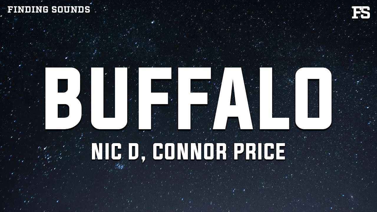 Connor Price & Nic D - Buffalo (Lyrics)
