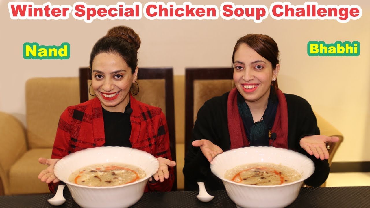 Winter Special Chicken Soup Challenge Between Nand & Bhabhi | Ayesha & Momina