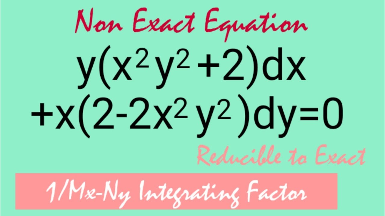 y(x^2y^2+2)dx+x(2-2x^2y^2)dy=0 #NonExact L581 @MathsPulseChinnaiahKalpana