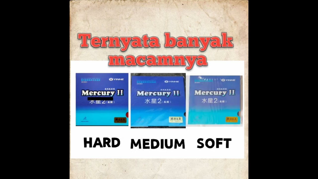 MERCURY II HARD, MEDIUM, SOFT