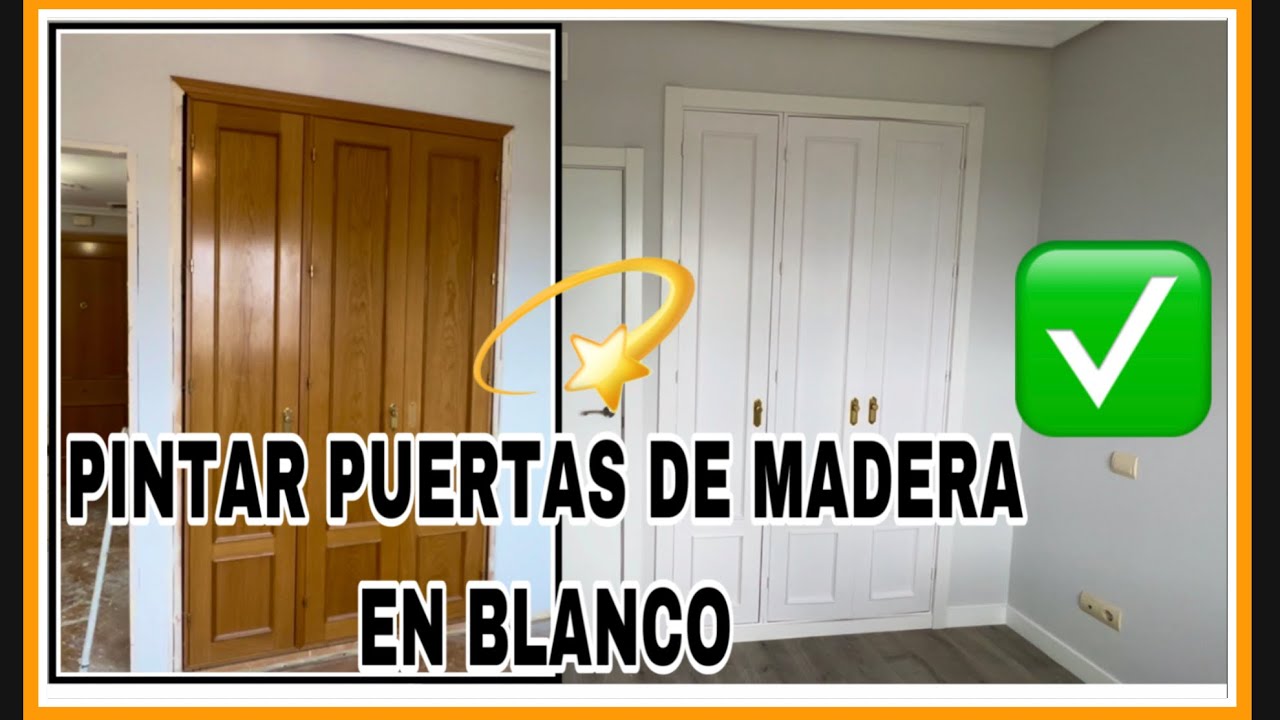 CÓMO PINTAR LAS PUERTAS DE MADERA EN BLANCO🚪EXPLICÓ BIEN CÓMO PINTAR PUERTAS DE ARMARIOS EN BLANCO✅