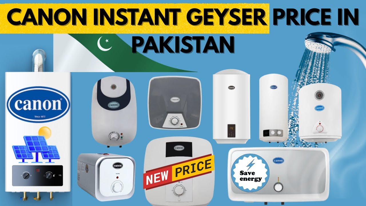 Canon Instant Geyser Price In Pakistan | Best Canon Instant Geyser 2025 | Top Electric Water Heater