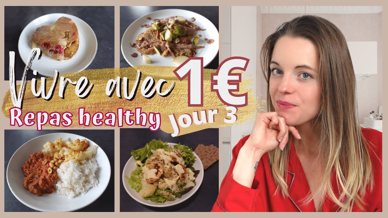 Vivre avec 1&euro; par repas en mangeant Healthy -D&eacute;fi jour 3