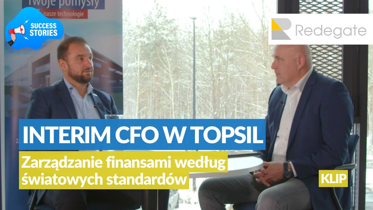 Redegate: Interim CFO wprowadza w Topsil światowe standardy zarządzania finansami - klip