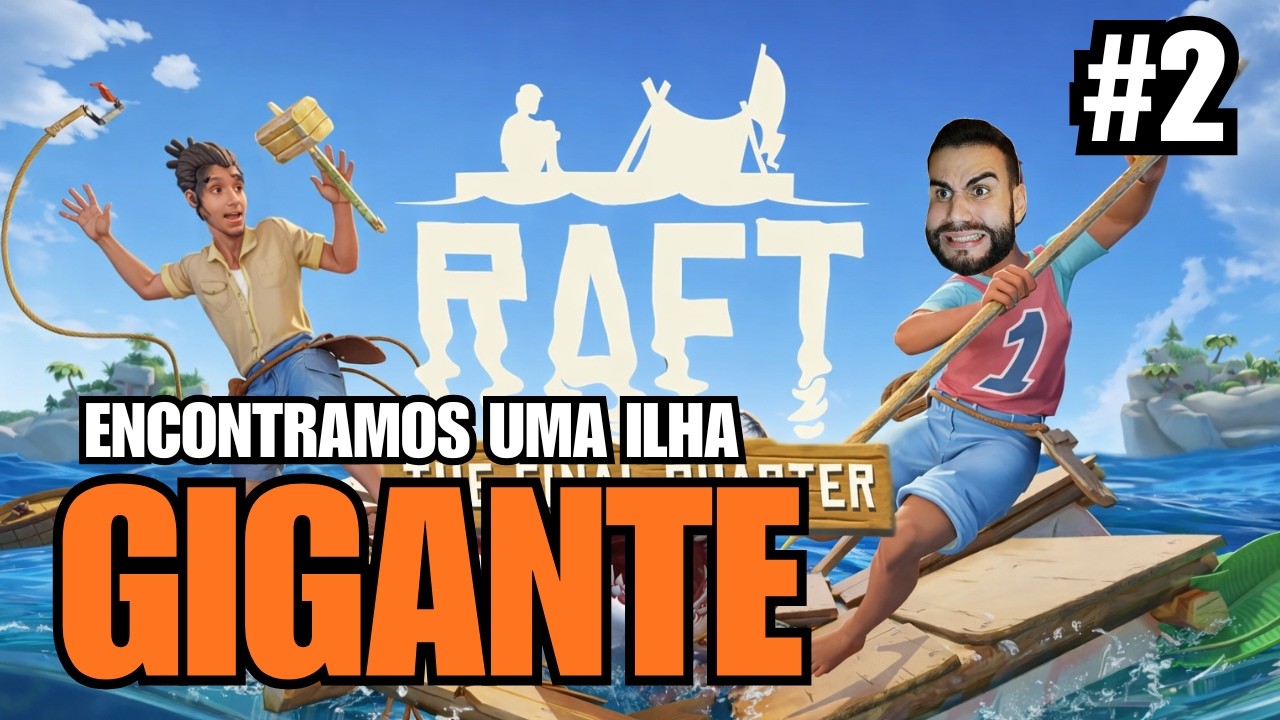 RAFT - ENCONTRAMOS UMA ILHA GIGANTE! #2