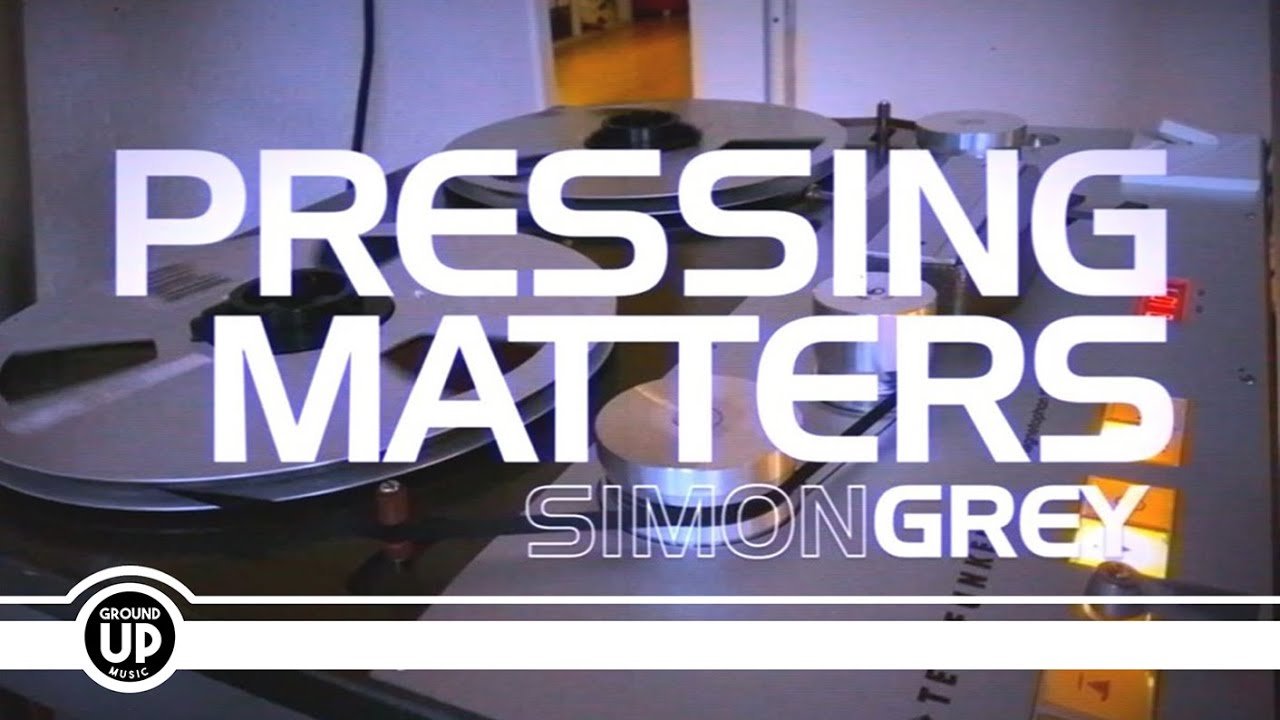 Simon Grey - Pressing Matters (Official Album EPK)