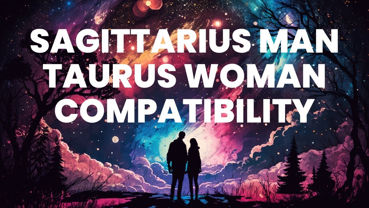 Совместимость мужчины-Стрельца и женщины-Тельца: сила страсти