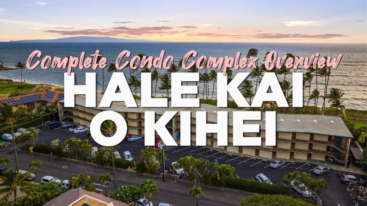 🌴HALE KAI O KIHEI | Boutique Beachfront Living in South Maui | CONDO COMPLEX OVERVIEW