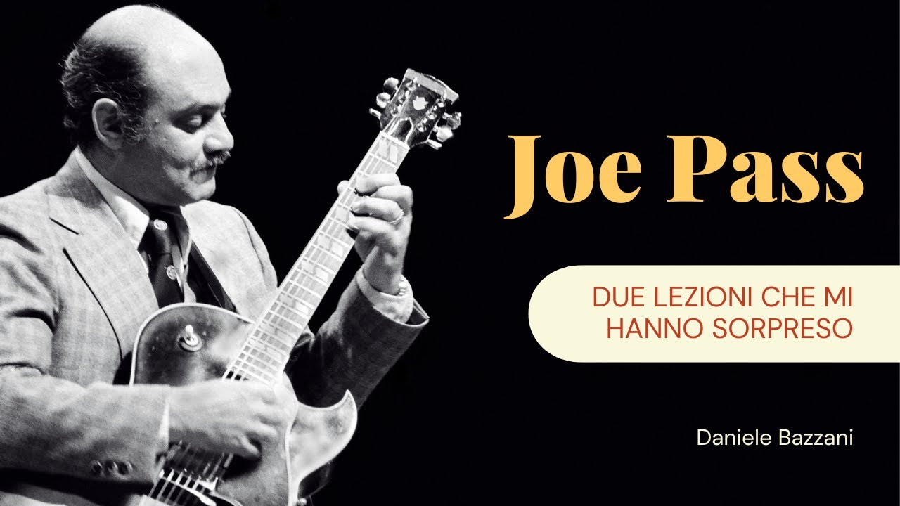 Joe Pass due lezioni che mi hanno sorpreso
