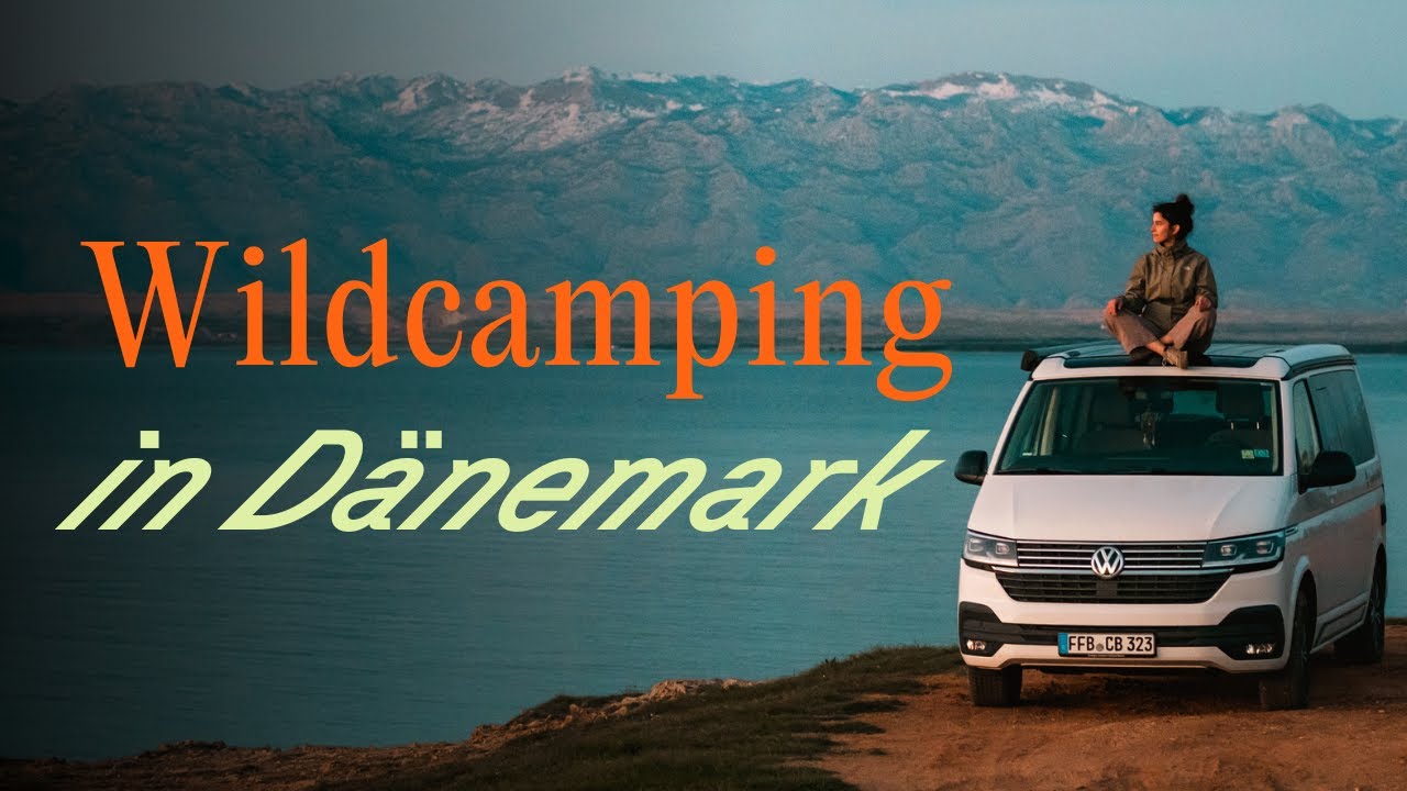 Wildcamping in Dänemark - Was ist erlaubt und was nicht | Vanever 2025