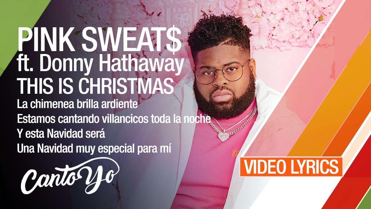 Pink Sweat$ - This Is Christmas ft. Donny Hathaway (Lyrics + Espa&ntilde;ol) Video Oficial
