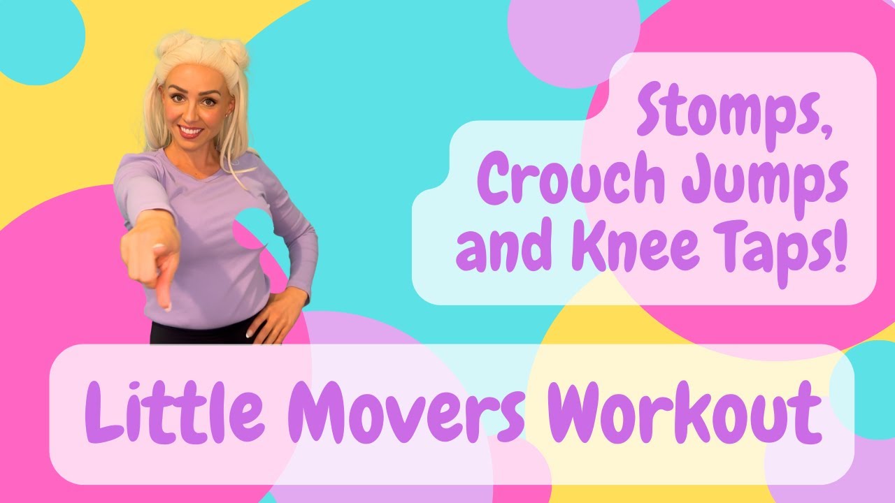 Little Movers - Stomp, Crouch Jumps and Knee Taps