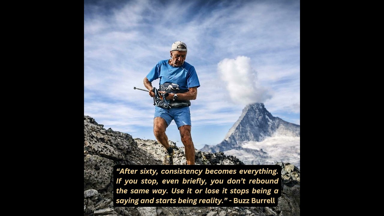 Why Stopping Is More Dangerous Than Slowing Down &mdash; Buzz Burrell at 70+