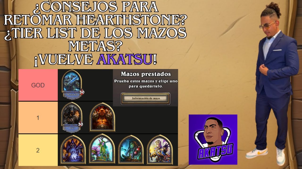 ¿RETOMANDO HEARTHSTONE EN 2025?¿TIER LIST DE MAZOS METAS? ¡AKATSU SE ENCARGA!