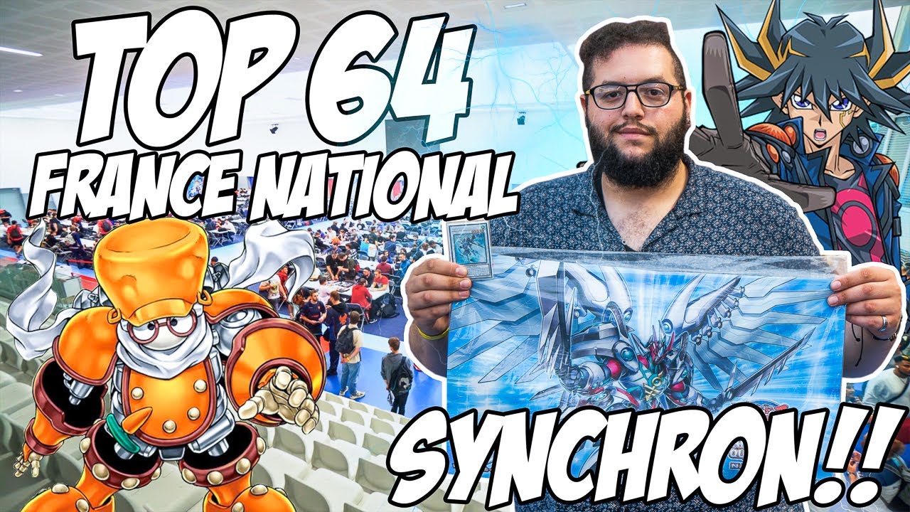 TOP 64 FRENCH NATIONAL ! THE BEST SYNCHRON DECK EVER !