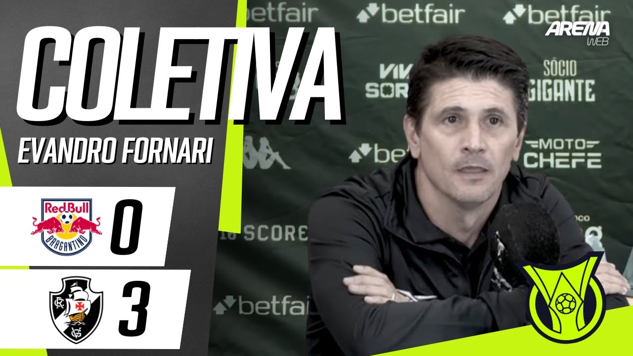 COLETIVA EVANDRO FORNARI | AO VIVO | Bragantino 0 x 3 Vasco - Brasileir&atilde;o 2025