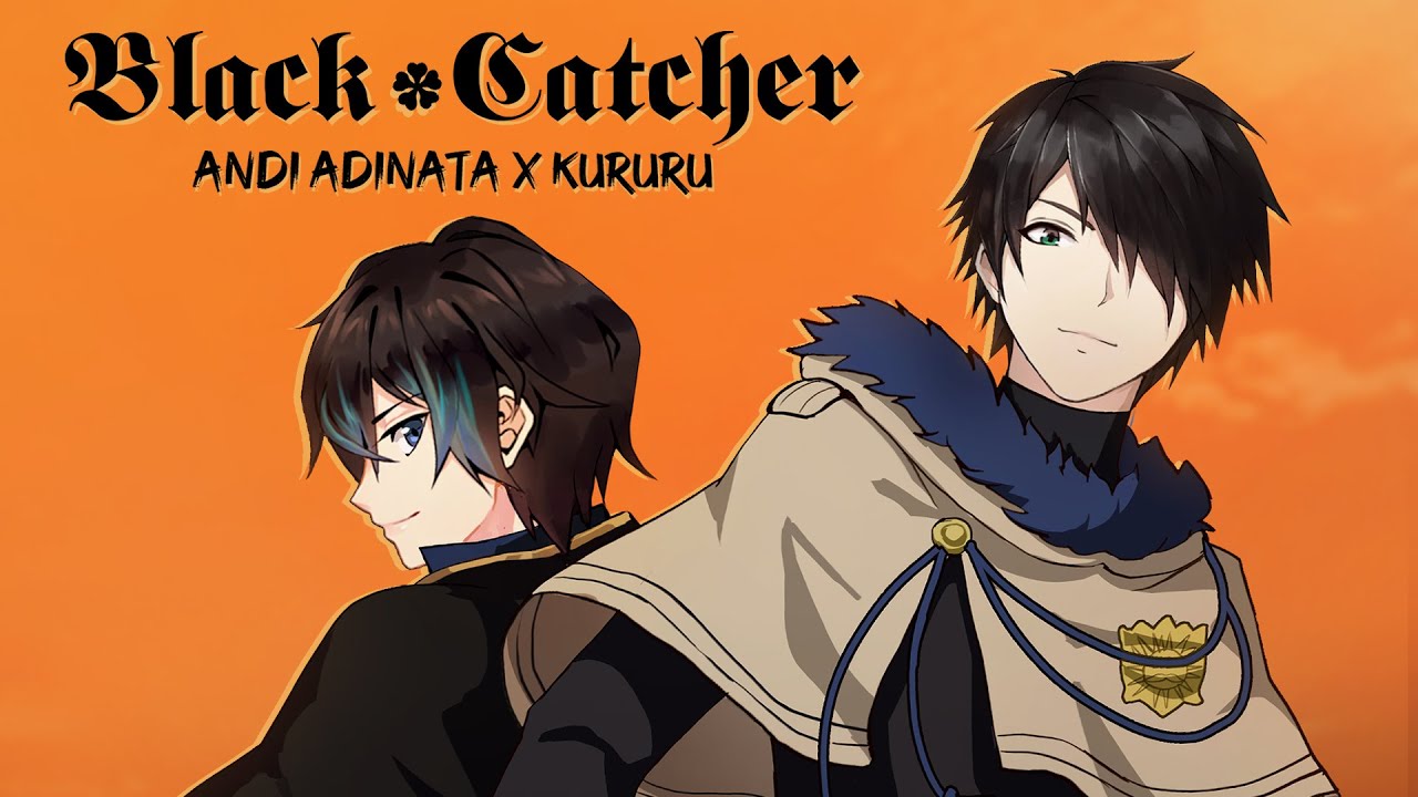 Black Catcher - Vickeblanka (Black Clover OP 10) | Andi Adinata & @KururugiKomuri​ Cover