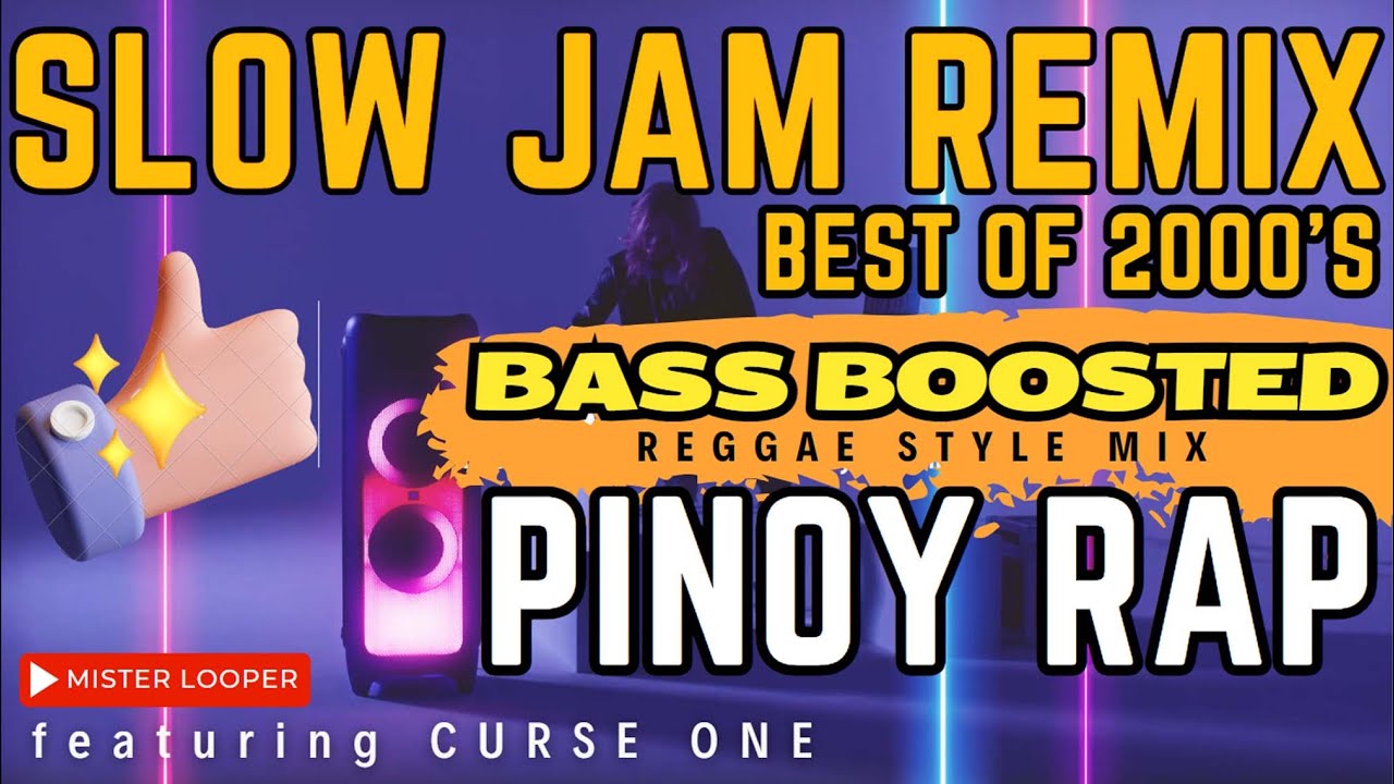 Pinoy Rap 2000's Slow Jam Remix Reggae Style Bass Boosted