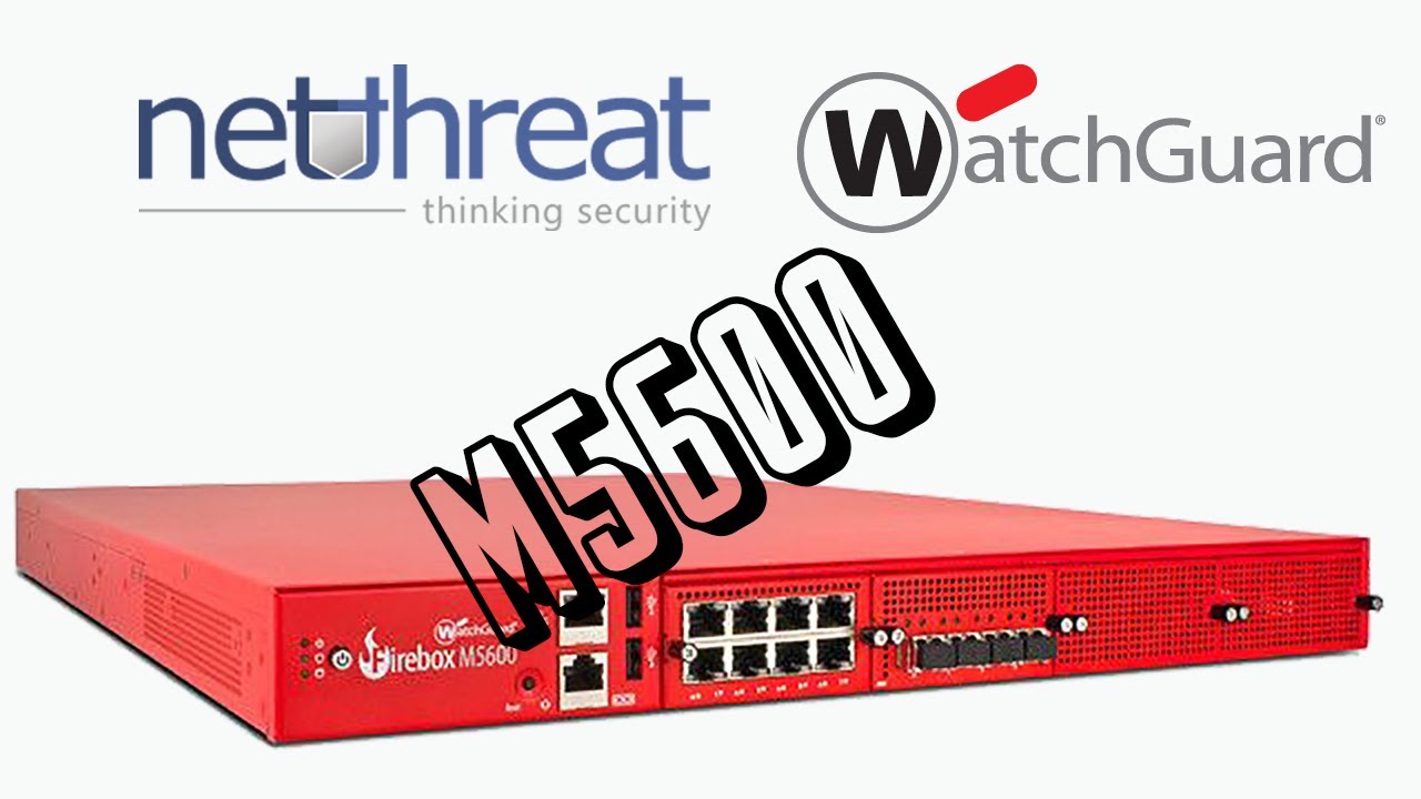 WatchGuard M5600 - Overview