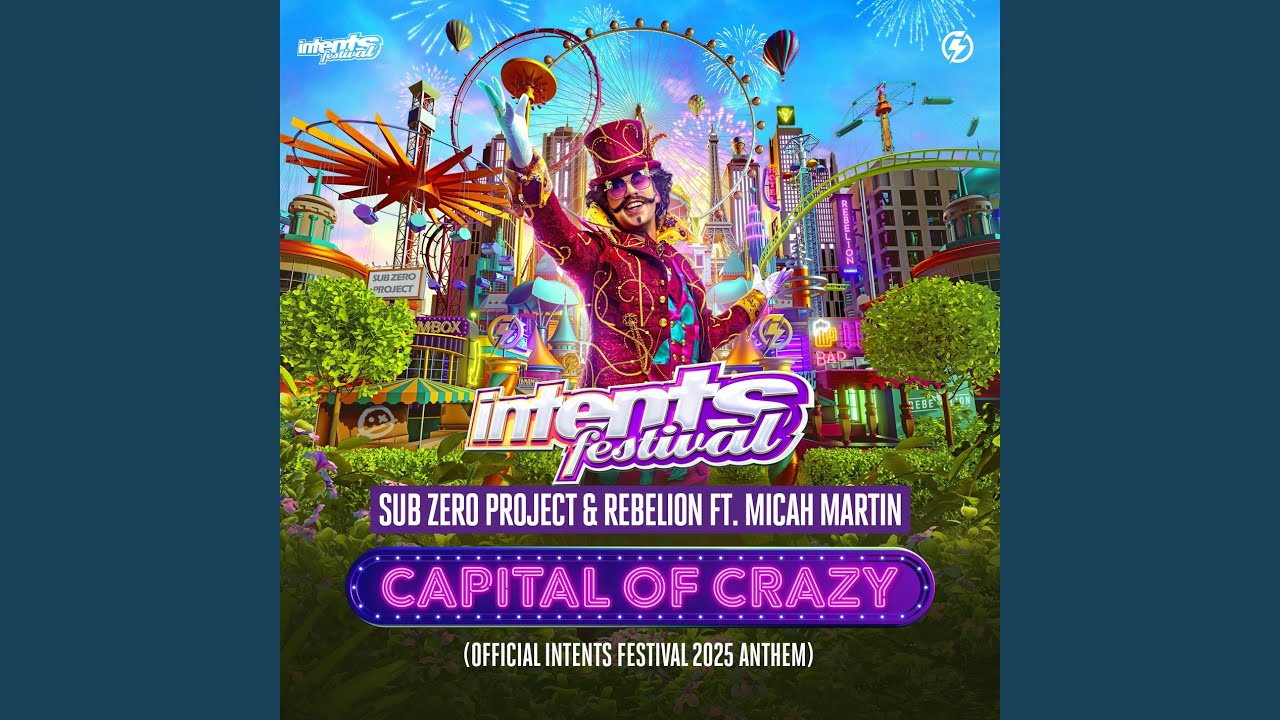 Capital Of Crazy (Official Intents Festival 2025 Anthem)