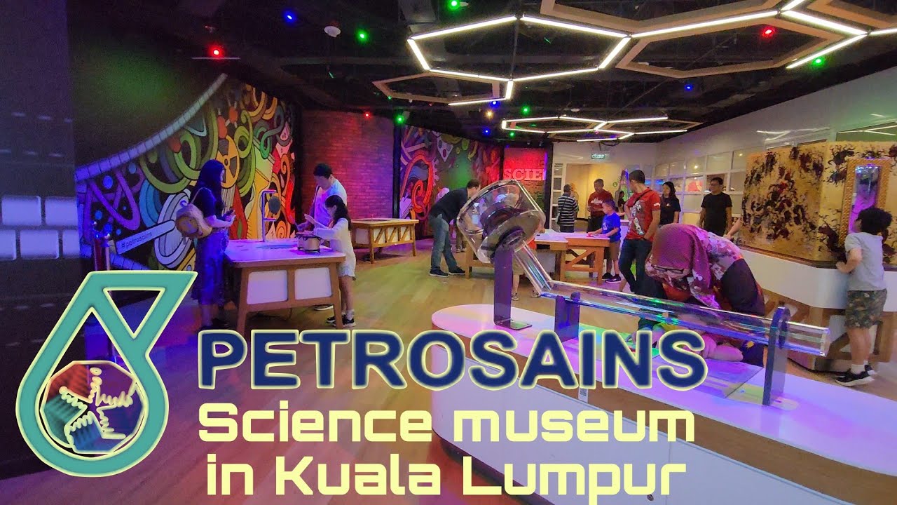 Petrosains, The Discovery Centre | KLCC | KUALA LUMPUR | MALAYSIA