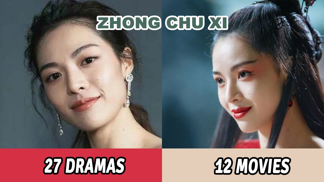 All Dramas and Movies of Zhong Chu Xi | Zhong Chu Xi Dramas and Movies From 2013 to 2024