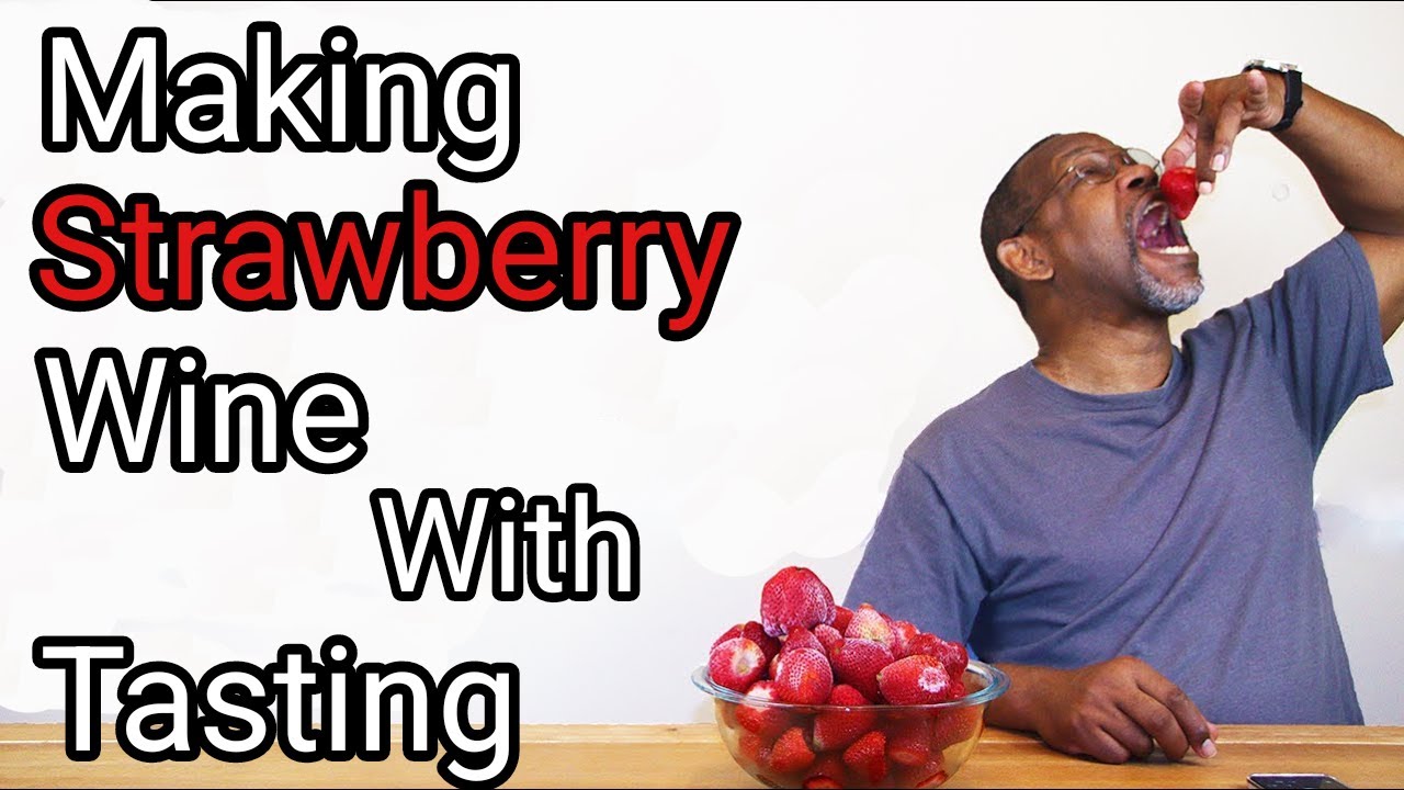 Making Strawberry Wine Complete