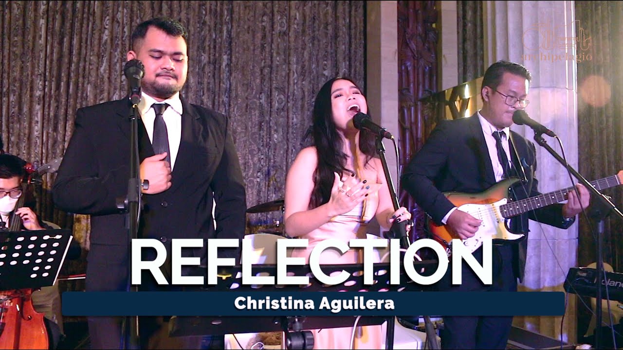 Reflection (Christina Aguilera) - ARCHIPELAGIO MUSIC