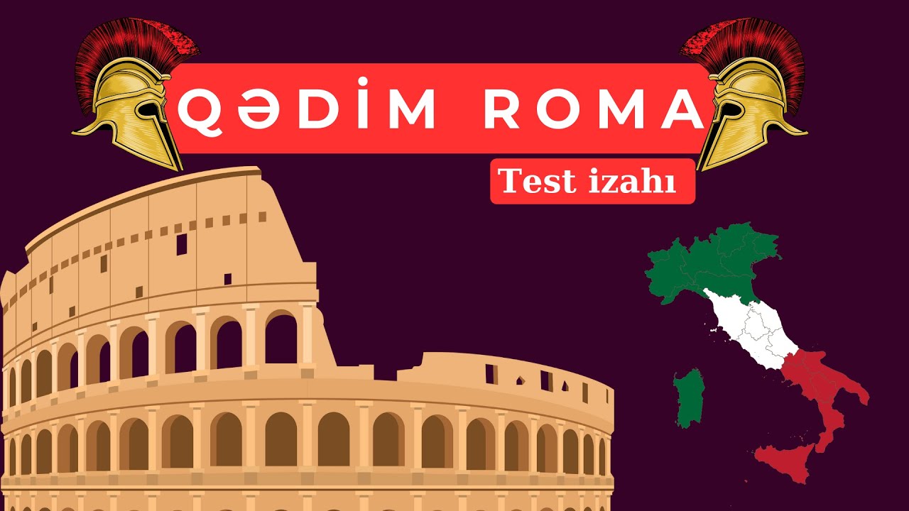 Qədim Roma (test izahı)👩‍💻 Vüqar Qurbanov 055 439 11 24📱