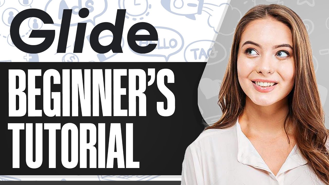 Glide Apps Tutorial: How To Use Glide Apps For Beginners (2026)
