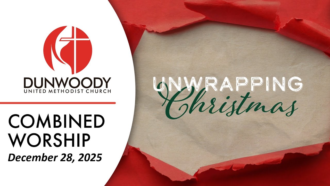 12.28.25 | Unwrapping Christmas | Combined Worship